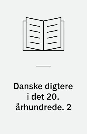 Danske digtere i det 20. århundrede : en række monografier. 2 : Fra Johannes V. Jensen til den unge lyrik. - 1951. - s. 353-735