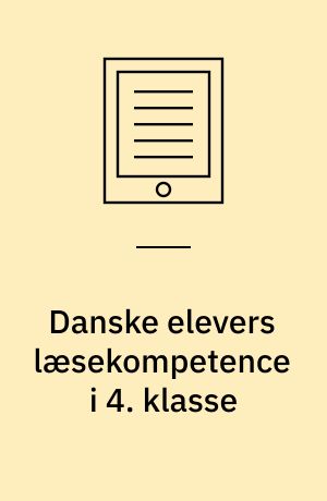 Danske elevers læsekompetence i 4. klasse : resultater af PIRLS-undersøgelsen 2021