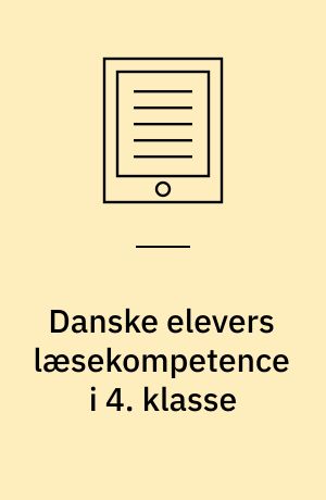 Danske elevers læsekompetence i 4. klasse : Resultater af PIRLS-undersøgelsen 2021