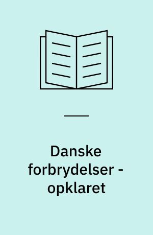 Danske forbrydelser - opklaret