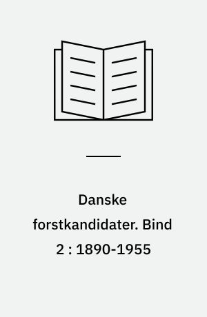 Danske forstkandidater. Bind 2 : 1890-1955