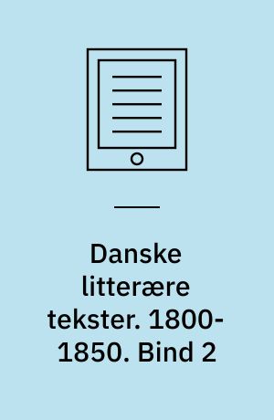 Danske litterære tekster. 1800-1850. Bind 2