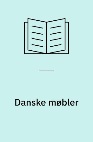 Danske møbler : den klassiske periode