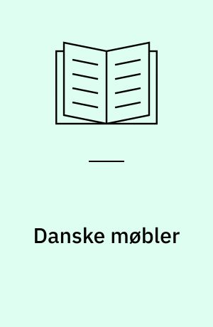 Danske møbler : den klassiske periode