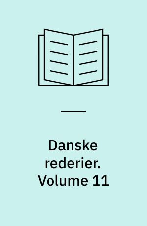 Danske rederier. Volume 11