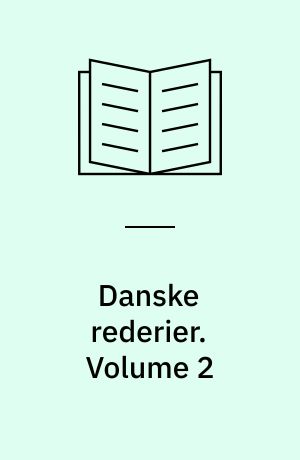 Danske rederier. Volume 2