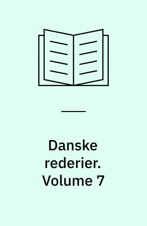 Danske rederier. Volume 7