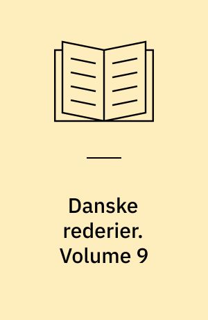 Danske rederier. Volume 9