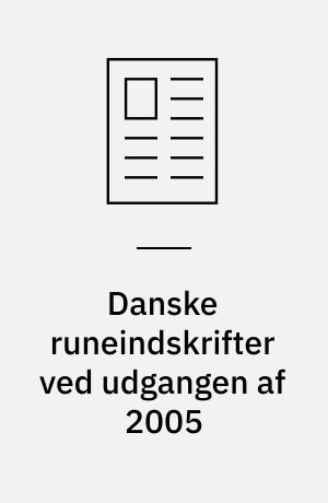 Danske runeindskrifter ved udgangen af 2005