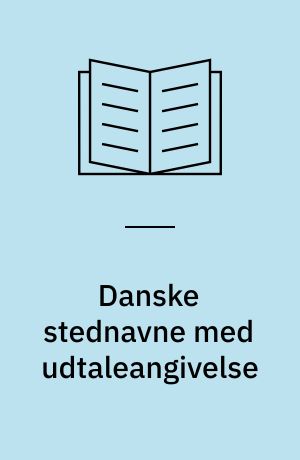 Danske stednavne med udtaleangivelse