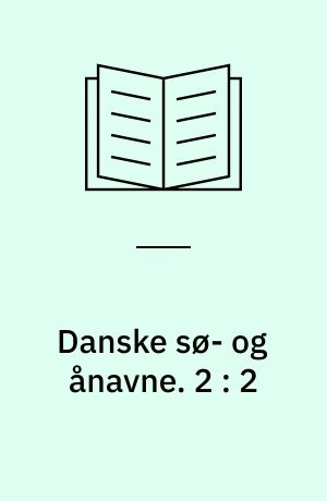 Danske sø- og ånavne. 2 : 2