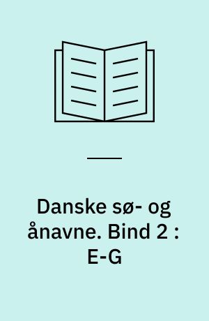 Danske sø- og ånavne. Bind 2 : E-G