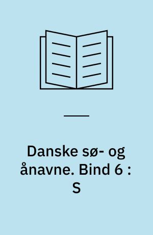 Danske sø- og ånavne. Bind 6 : S