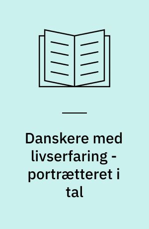 Danskere med livserfaring - portrætteret i tal : aspekter af levekår i fødselsårgangene 1920, 1925, 1930, 1935, 1940 og 1945