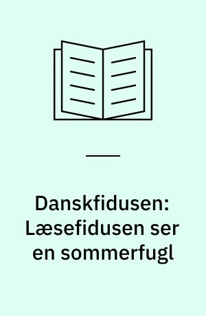 Danskfidusen: Læsefidusen ser en sommerfugl