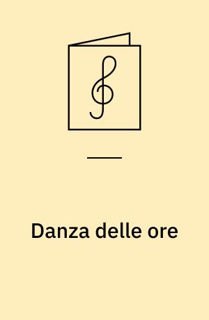 Danza delle ore : Balletmusik aus der Oper "Gioconda" : für Klavier 2 händig