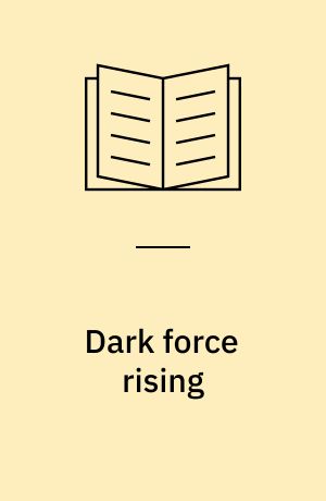 Dark force rising