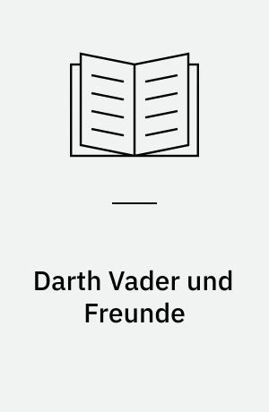 Darth Vader und Freunde