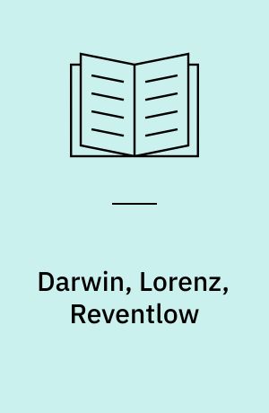 Darwin, Lorenz, Reventlow : et videnskabsteoretisk studium