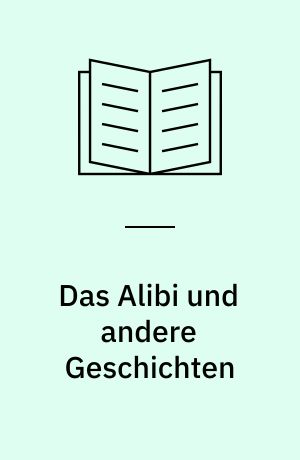Das Alibi und andere Geschichten : Band 55