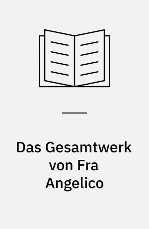 Das Gesamtwerk von Fra Angelico