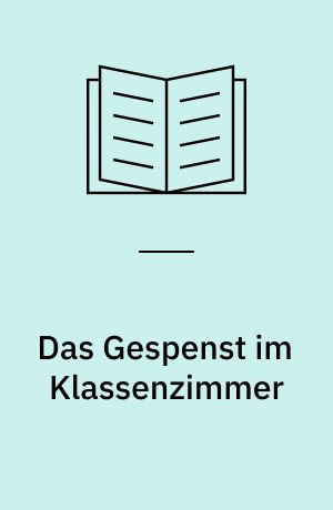 Das Gespenst im Klassenzimmer