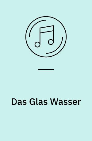 Das Glas Wasser