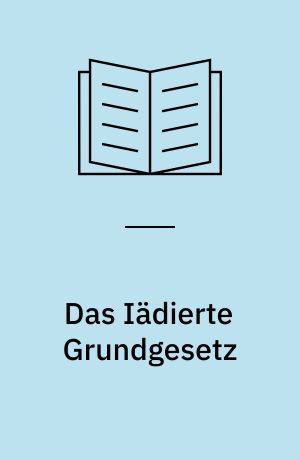 Das Iädierte Grundgesetz : Beitrage und Dokumente zur Verfassungsgeschichte, 1949-1976
