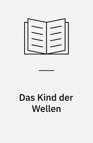 Das Kind der Wellen