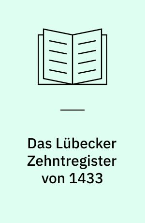 Das Lübecker Zehntregister von 1433
