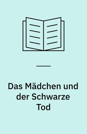 Das Mädchen und der Schwarze Tod