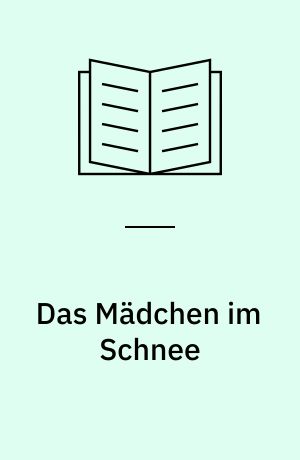 Das Mädchen im Schnee : Kriminalroman