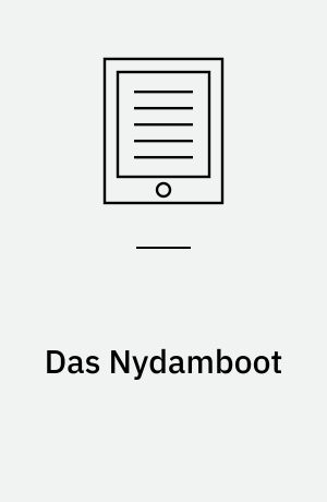 Das Nydamboot : dänisches, deutsches oder gemeinsames Kulturerbe? : klasse 8-13