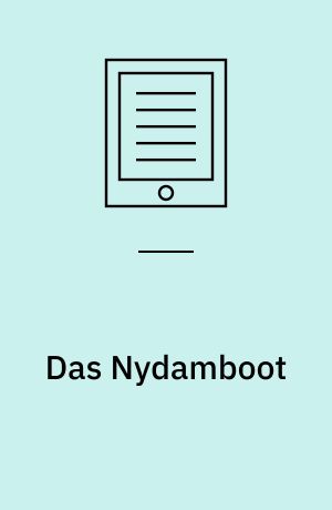 Das Nydamboot : dänisches, deutsches oder gemeinsames Kulturerbe? : klasse 8-13