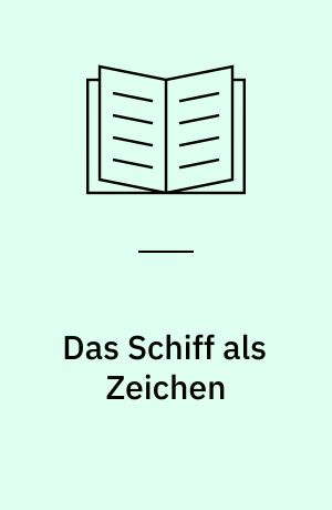 Das Schiff als Zeichen : bürgerliche Selbstdarstellung in Hafenorten