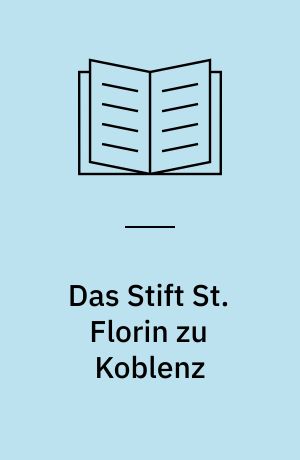 Das Stift St. Florin zu Koblenz