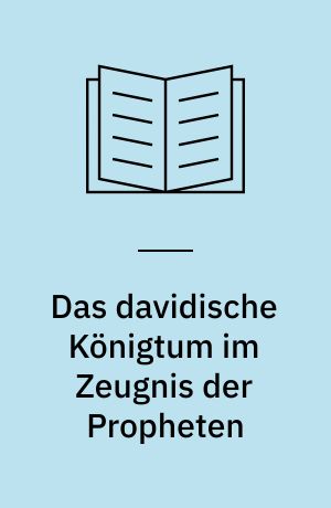 Das davidische Königtum im Zeugnis der Propheten