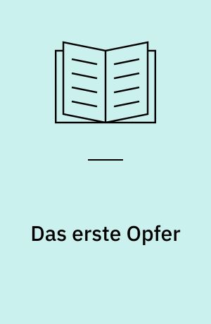 Das erste Opfer : Thriller