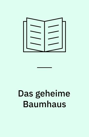 Das geheime Baumhaus