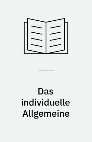 Das individuelle Allgemeine : Textstrukturierung und -interpretation nach Schleiermacher