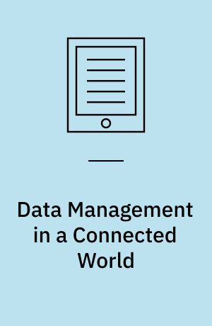 Data Management in a Connected World : Essays Dedicated to Hartmut Wedekind on the Occasion of His 70th Birthday