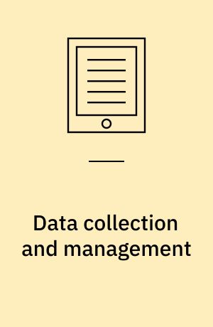Data collection and management : a practical guide