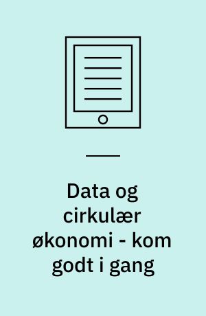 Data og cirkulær økonomi - kom godt i gang