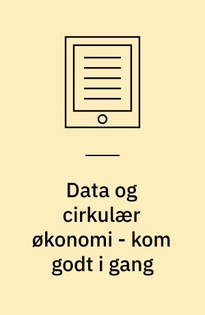 Data og cirkulær økonomi - kom godt i gang