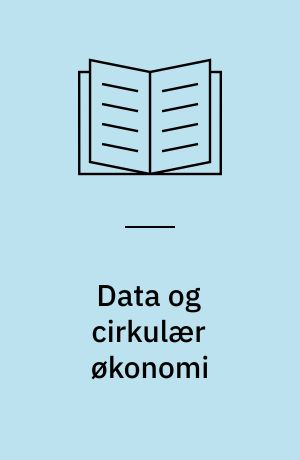 Data og cirkulær økonomi : kom godt i gang