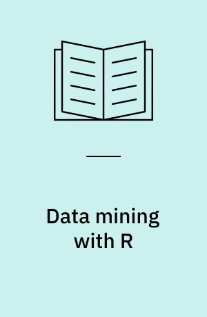 Data mining with R : learning with case studies