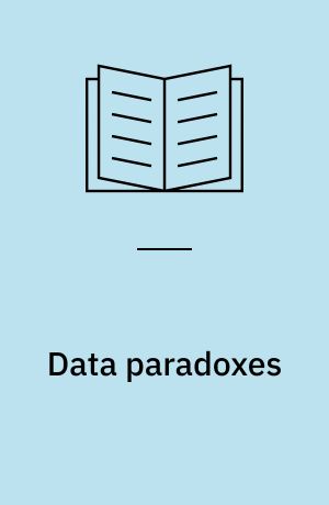 Data paradoxes : the politics of intensified data sourcing in contemporary healthcare