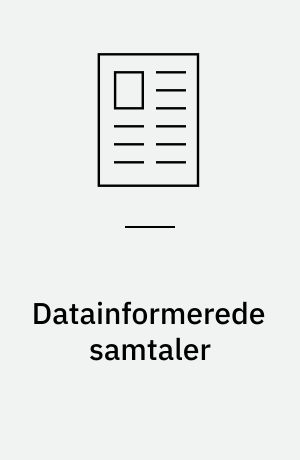 Datainformerede samtaler : en vej til sammenhænge imellem styringskæderne og øget fokus på læringsprogression