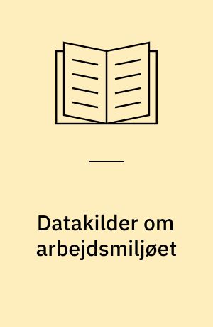 Datakilder om arbejdsmiljøet
