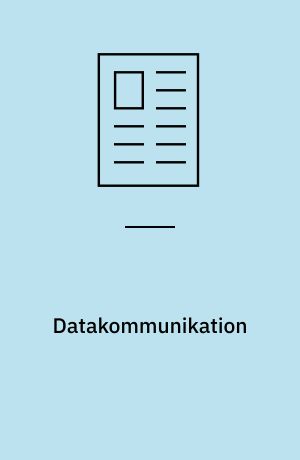 Datakommunikation : - företagets viktiga transportapparat för informationsresurserna